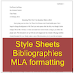 Style Sheets, bibliographies, MLA formatting 