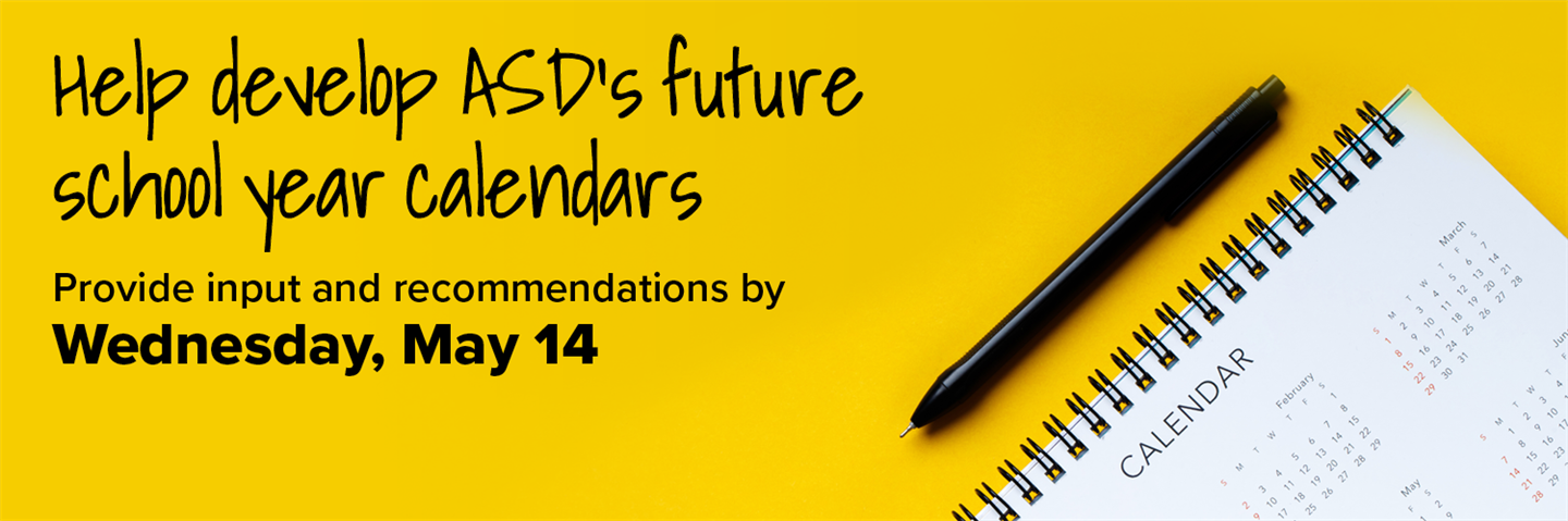Help Develop ASD's future school year calendars